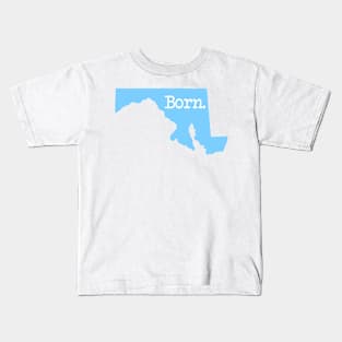 Maryland Born MD Blue Kids T-Shirt